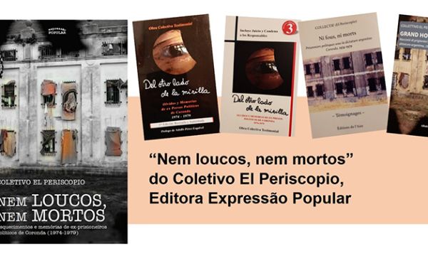 Se publica en Brasil un libro de ex presos políticos argentinos: “Ni locos, ni muertos”: vivos y resistentes.
